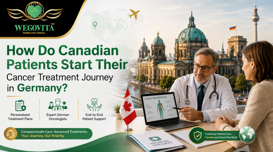 How Do Canadian Patients Start Their Cancer Treatment Journey in Germany